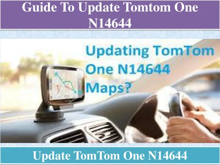 guide to update tomtom one n14644