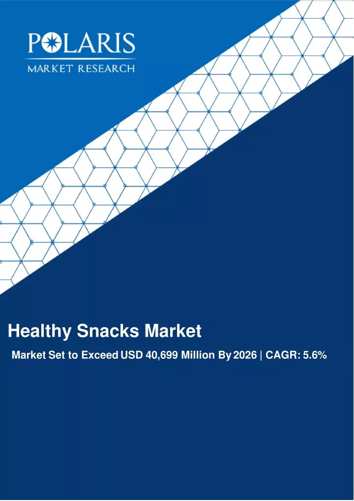 healthy snacks market market set to exceed
