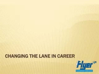 Changing the Lane in Career - Flyerjobs