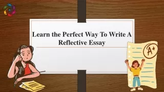 Learn the Perfect Way To Write A Reflective Essay