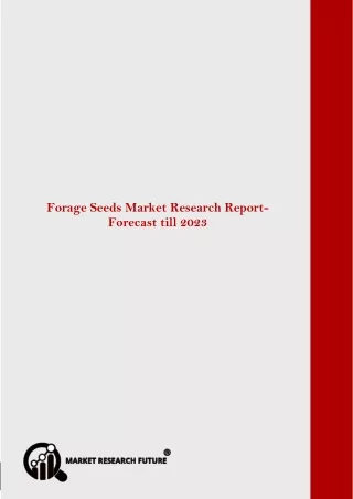 Global Forage Seeds Market Research Report– Forecast Till 2023