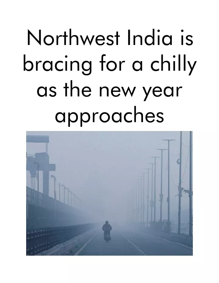 northwest india is bracing for a chilly