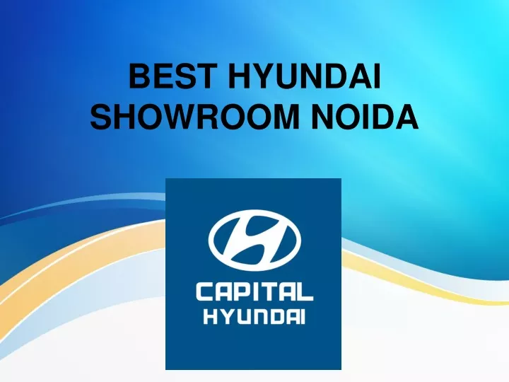 best hyundai showroom noida