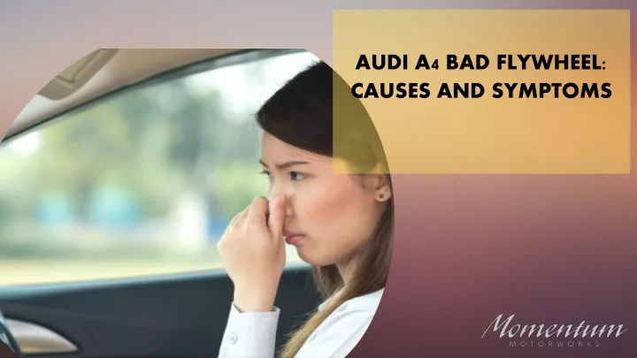 audi a4 bad flywheel causes and symptoms