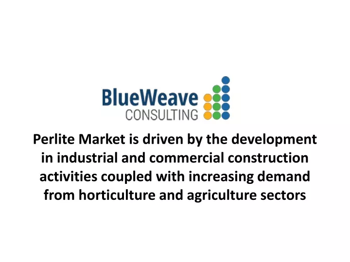 perlite market is driven by the development