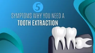 5 Symptoms Why You Need A Tooth Extraction