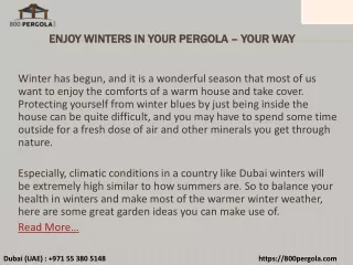 Enjoy Winters in your Pergola – Your Way