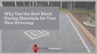 Why Use the Best Block Paving Materials for Your New Driveway