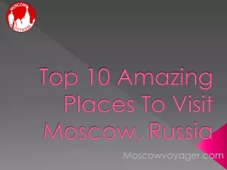 Top 10 Amazing Places To Visit Moscow, Russia