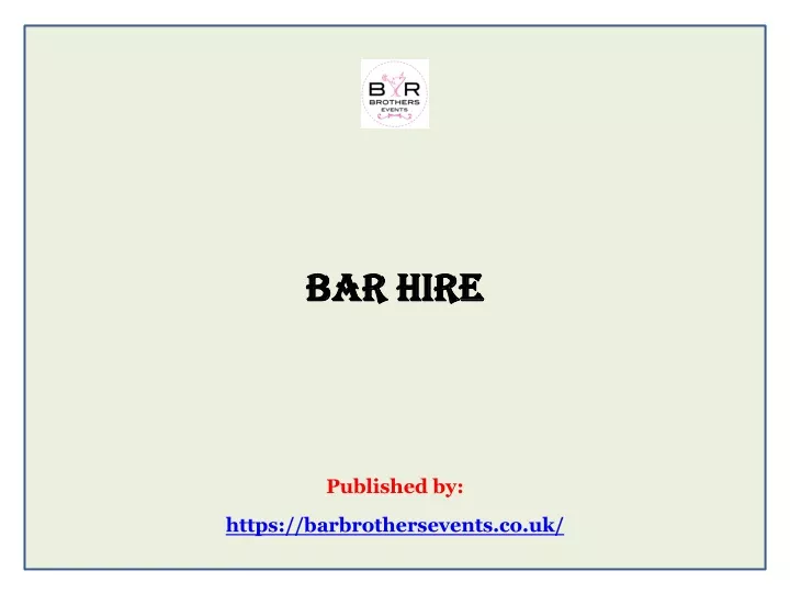 bar hire published by https barbrothersevents co uk