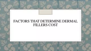 Factors That Determine Dermal Fillers Cost