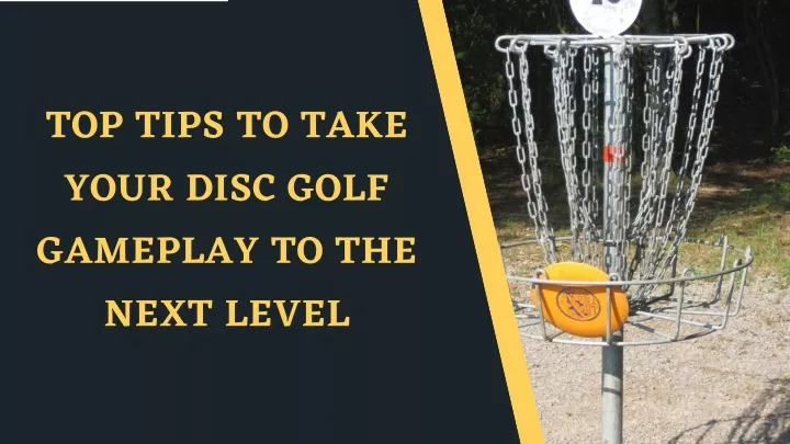 top tips to take your disc golf gameplay