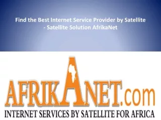 Find the Best Internet Service Provider by Satellite - Satellite Solution AfrikaNet