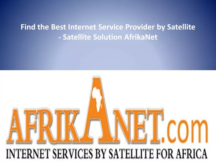 find the best internet service provider by satellite satellite solution afrikanet
