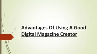 Advantages Of Using A Good Digital Magazine Creator