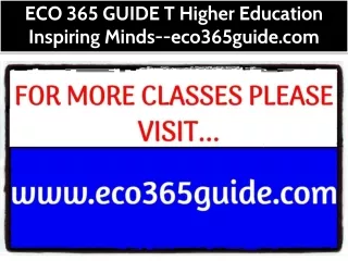 ECO 365 GUIDE T Higher Education Inspiring Minds--eco365guide.com