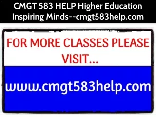 CMGT 583 HELP Higher Education Inspiring Minds--cmgt583help.com