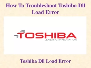 how to troubleshoot toshiba dll load error