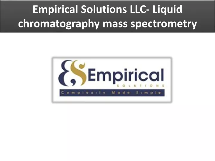 empirical solutions llc liquid chromatography mass spectrometry