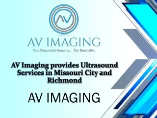 AV Imaging provides Ultrasound Services in Missouri City and Richmond
