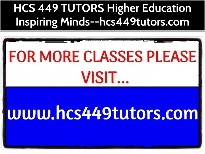 hcs 449 tutors higher education inspiring minds