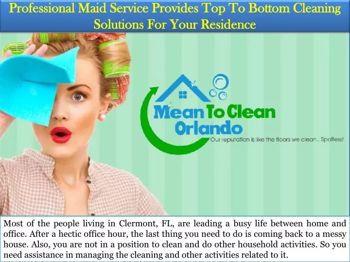 professional maid service provides top to bottom cleaning solutions for your residence