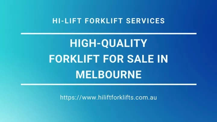 hi lift forklift services