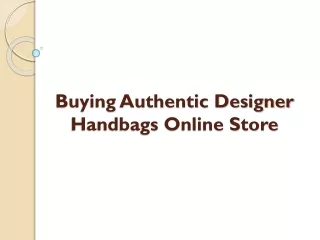 Buying Authentic Designer Handbags Online Store