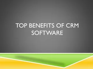 Top Benefits of CRM software