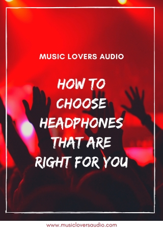 How to Choose the Right Headphone ? Music Lovers Audio