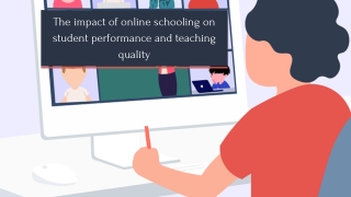 The impact of online schooling on student performance and teaching quality