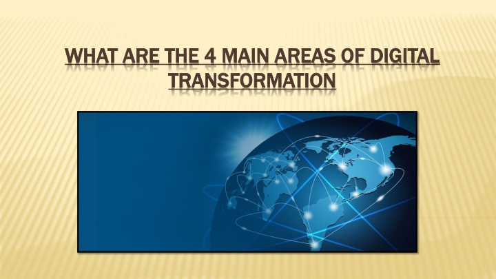 what are the 4 main areas of digital transformation