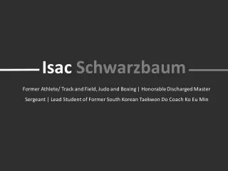 Isac Schwarzbaum - Possesses Exceptional Leadership Abilities