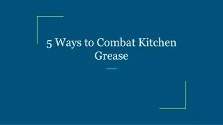 5 ways to combat kitchen grease