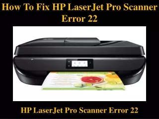 how to fix hp laserjet pro scanner error 22