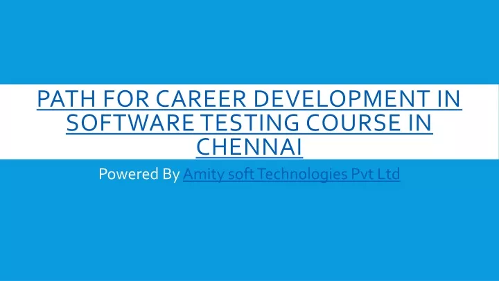 path for career development in software testing course in chennai
