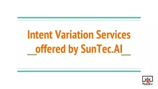 Intent Variation Services offered by SunTec.AI