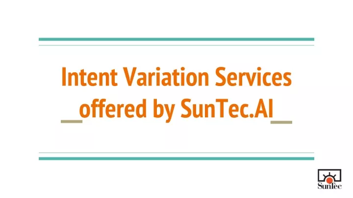 intent variation services offered by suntec ai