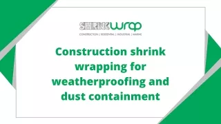 Construction Shrink Wrap NZ