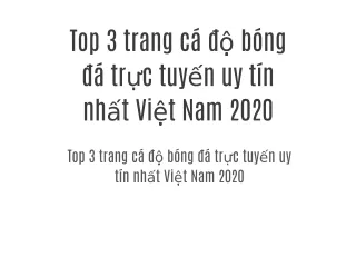 Top 3 trang cá độ bóng đá trực tuyến uy tín nhất Việt Nam 2020