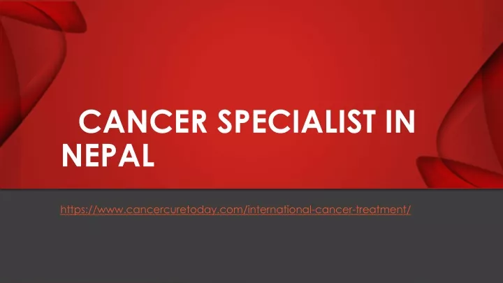 cancer specialist in nepal