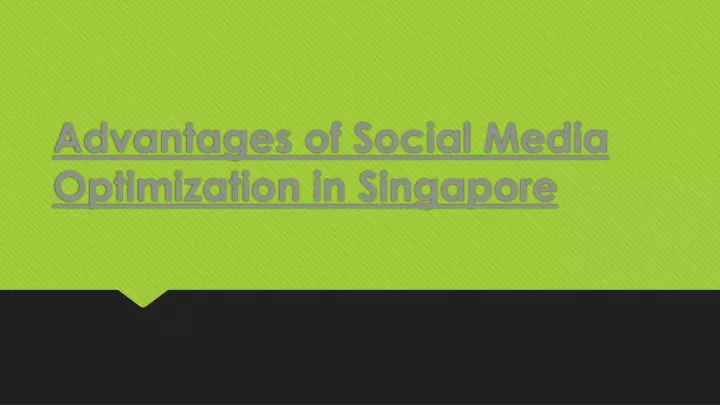 advantages of social media optimization in singapore