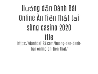 Hướng dẫn Đánh Bài Online Ăn Tiền Thật tại sòng casino 2020