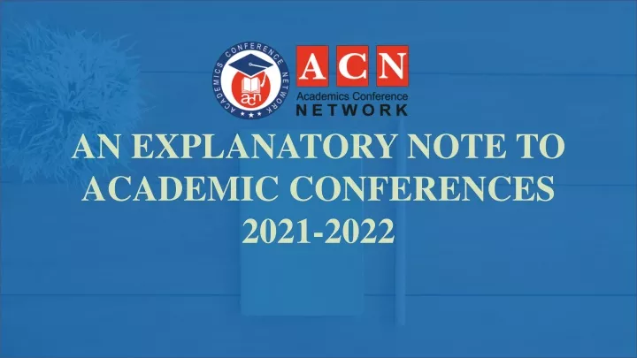 an explanatory note to academic conferences 2021