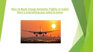 How to Book Cheap Domestic Flights in India? Here’s everything you need to know