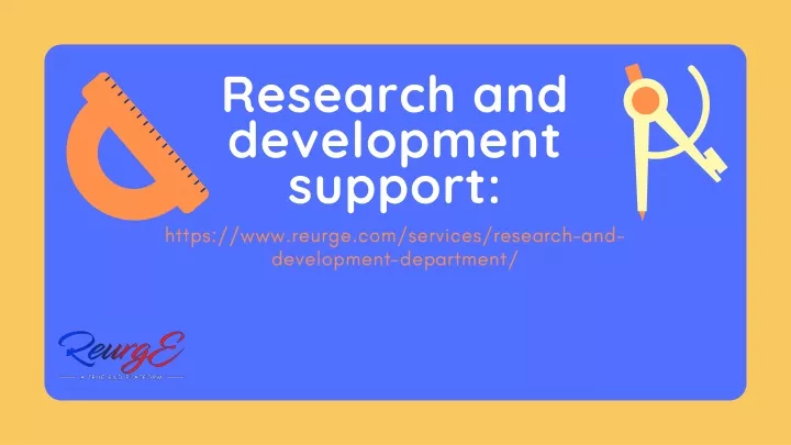 rese arch and development support
