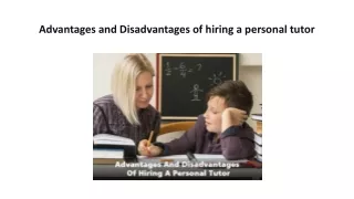 Advantages and Disadvantages of hiring a personal tutor