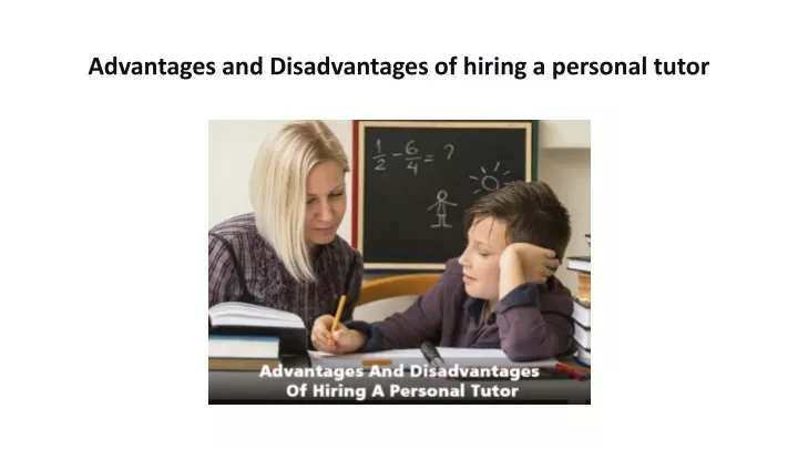 advantages and disadvantages of hiring a personal tutor