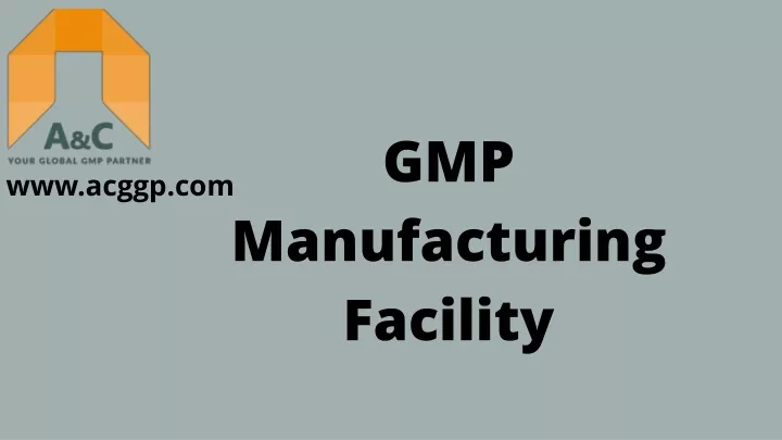 gmp manufacturing facility