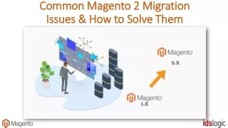 common magento 2 migration issues how to solve them